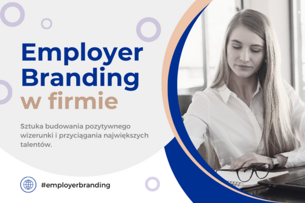 Employer branding: budowanie wizerunku pracodawcy – definicja i znaczenie