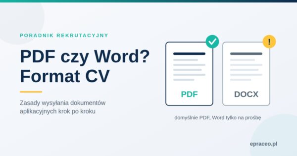 CV w jakim formacie wysyłać? PDF czy Word i zasady wysyłania dokumentów